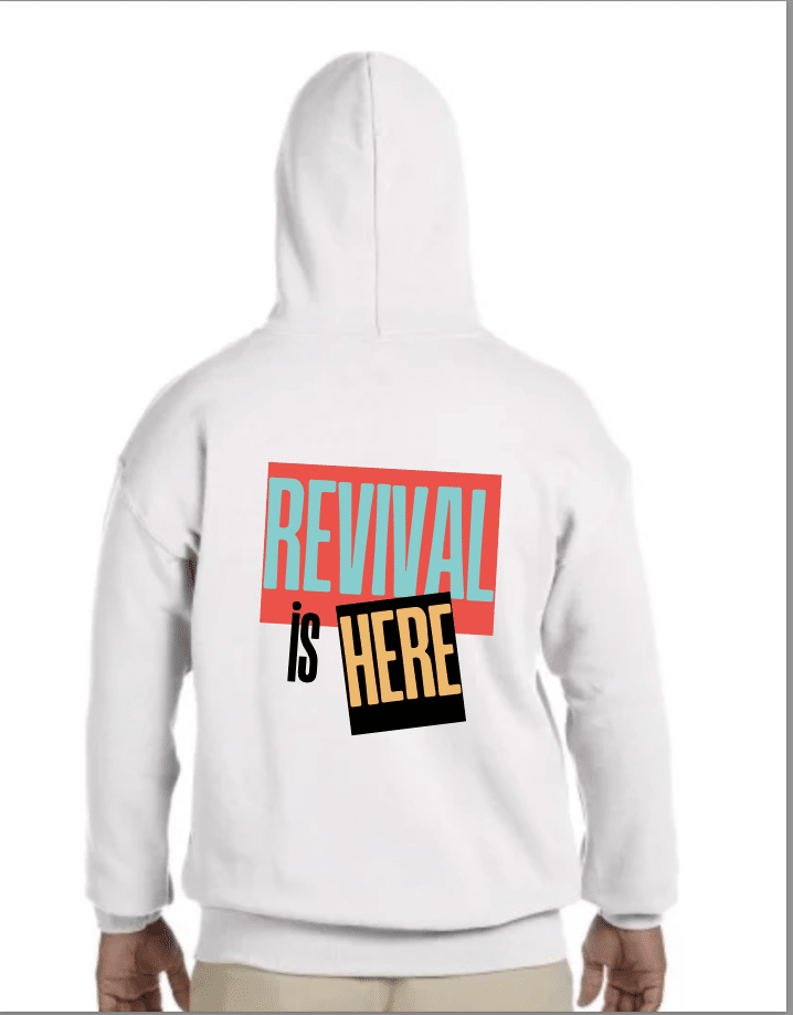 Revival is Here Hoodie